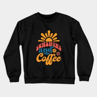 Sunshine and Coffee Crewneck Sweatshirt